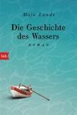 Die Geschichte des Wassers by Maja Lunde