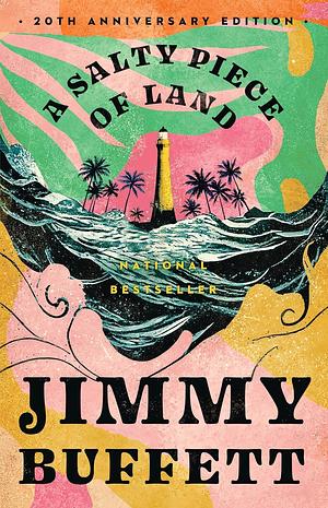 A Salty Piece of Land: 20th Anniversary Edition by Jimmy Buffett, Jimmy Buffett