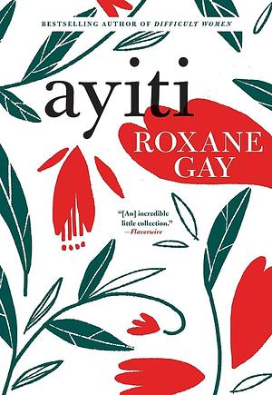 Ayiti by Roxane Gay