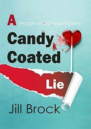 A Candy Coated Lie by Jill Brock