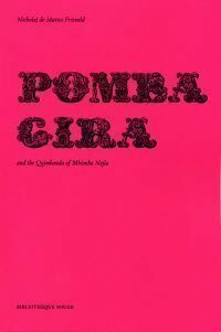 Pomba Gira: Pomba Gira and the Quimbanda of Mbumba Nzila by Alkistis Dimech, Nicholaj de Mattos Frisvold, Enoque Zedro