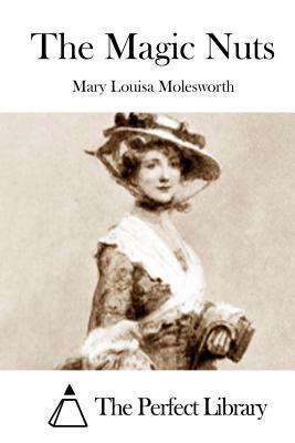 The Magic Nuts by Mary Louisa Molesworth