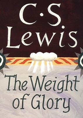 The Weight of Glory and Other Addresses by C.S. Lewis
