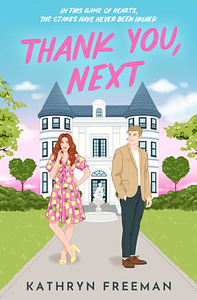 Thank You, Next by Kathryn Freeman