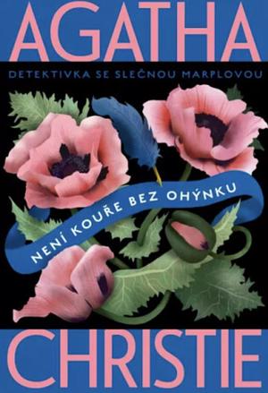 Není kouře bez ohýnku by Agatha Christie