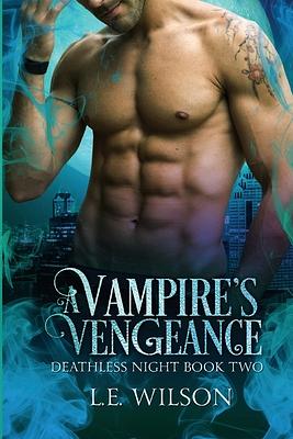 A Vampire's Vengeance by L.E. Wilson