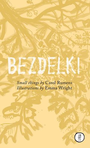 Bezdelki: Small Things by Carol Rumens