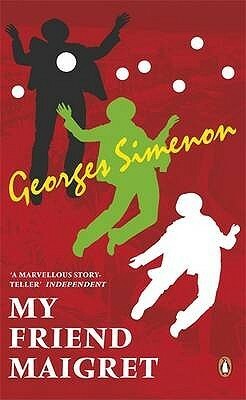 My Friend Maigret by Georges Simenon