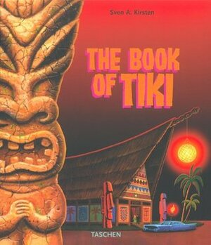 The Book of Tiki by Sven A. Kirsten