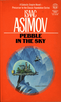 Pebble in the sky by Isaac Asimov