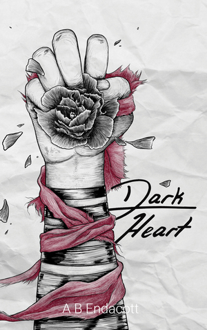 Dark Heart (Dark Trilogy #3) by A.B. Endacott