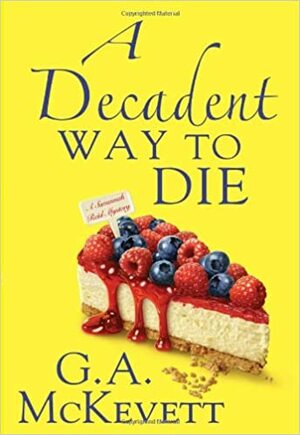 A Decadent Way to Die by G.A. McKevett