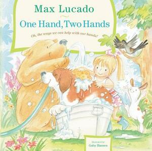 One Hand, Two Hands by Max Lucado