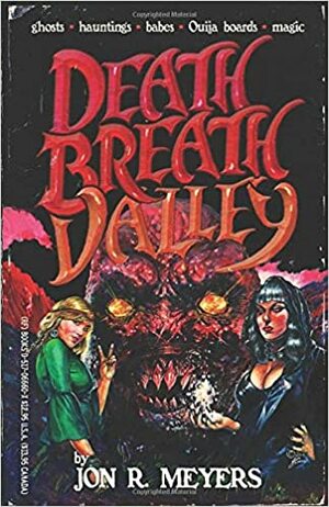 Death Breath Valley by Jon R. Meyers