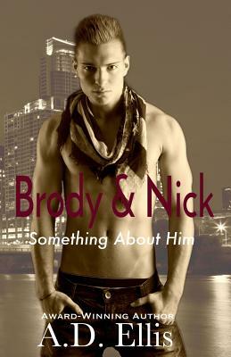 Brody & Nick by A.D. Ellis