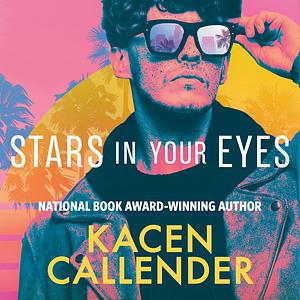 Stars in Your Eyes by Kacen Callender