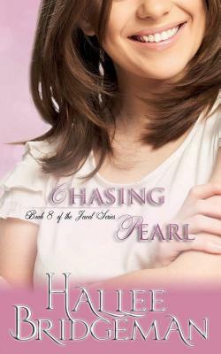 Chasing Pearl: The Jewel Series Book 8 by Hallee Bridgeman