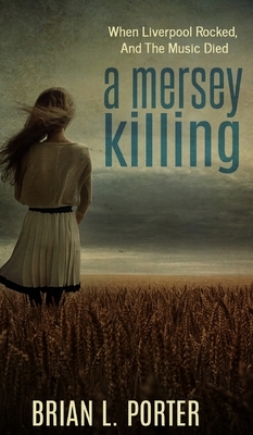 A Mersey Killing (Mersey Murder Mysteries Book 1) by Brian L. Porter