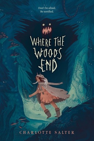 Where the Woods End by Charlotte Salter