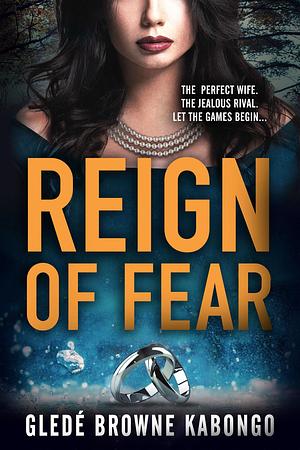 Reign of Fear by Glede Browne Kabongo, Glede Browne Kabongo