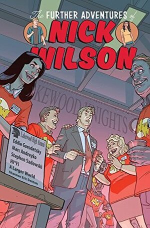 The Further Adventures Of Nick Wilson #3 by Pete Woods, Marc Andreyko, Steve Sadowski, Ian Churchill, Eddie Gorodetsky