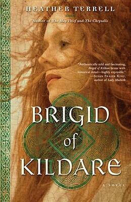 Brigid of Kildare by Heather Terrell