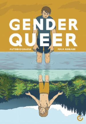 Gender Queer. Autobiografia by Maia Kobabe