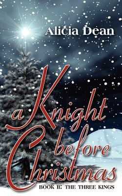 A Knight Before Christmas by Alicia Dean