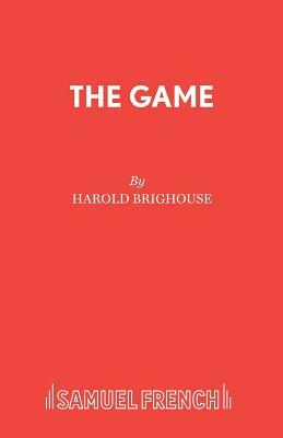 The Game by Harold Brighouse