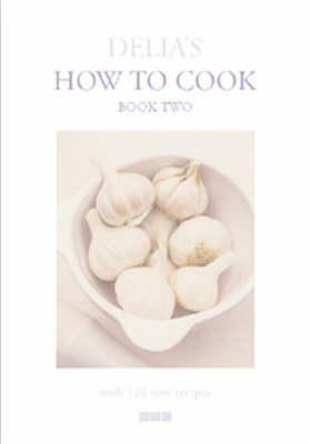 Delia's How to Cook: Book Two by Delia Smith