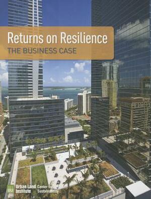 Returns on Resilience: The Business Case by Kathleen McCormick