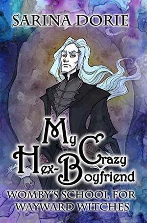 My Crazy Hex-Boyfriend by Sarina Dorie