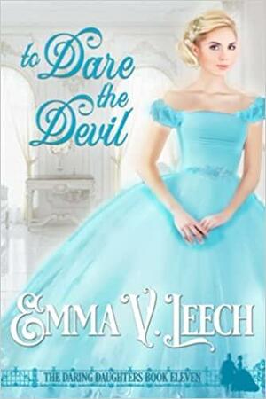 To Dare the Devil by Emma V. Leech