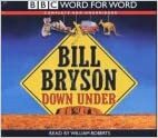 Down Under: Complete & Unabridged (Radio Collection) by William Roberts, Bill Bryson