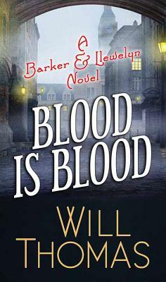 Blood Is Blood by Will Thomas
