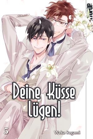 Deine Küsse lügen!, Band 5 by Waka Sagami