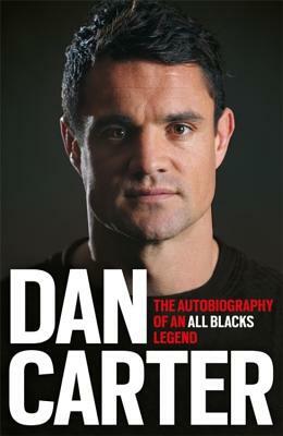 Dan Carter: My Autobiography by Dan Carter