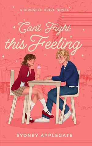 Can't Fight This Feeling by Sydney Applegate