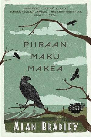 Piiraan maku makea by Maija Paavilainen, Alan Bradley