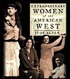 Extraordinary Women of the American West by Judy Alter