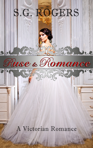 Ruse & Romance by Suzanne G. Rogers, S.G. Rogers