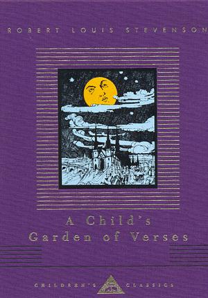 A Child's Garden of Verses by Robert Louis Stevenson