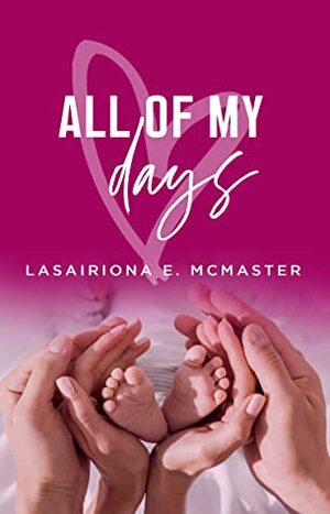 All of My Days by Lasairiona E. McMaster