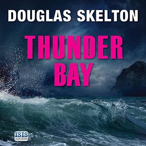 Thunder Bay by Douglas Skelton