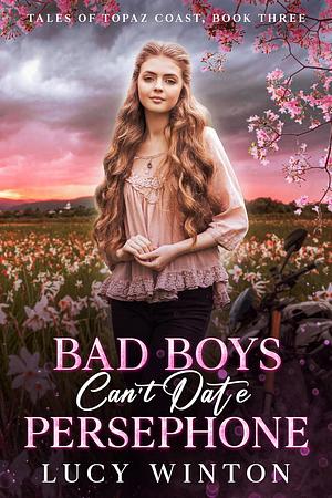 Bad Boys Can't Date Persephone by Lucy Winton
