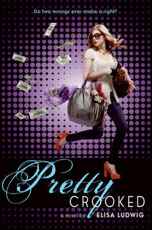 Pretty Crooked by Elisa Ludwig