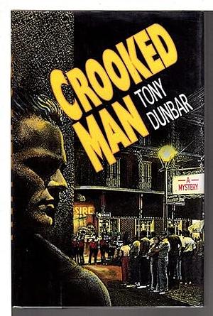 Crooked Man by Tony Dunbar