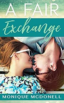 A Fair Exchange by Monique McDonell