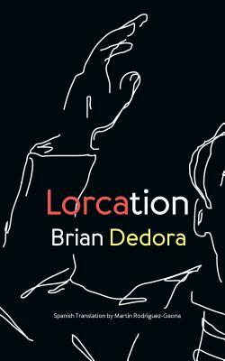 Lorcation by Brian Dedora