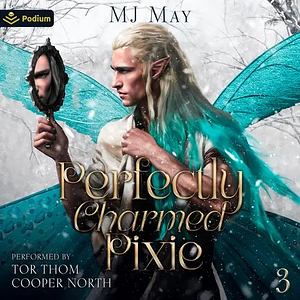 Perfectly Charmed Pixie by M.J. May